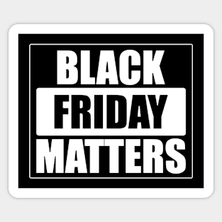 Black Friday Matters  (In white) Sticker